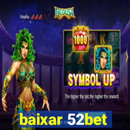 baixar 52bet